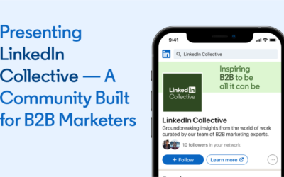 LinkedIn Launches LinkedIn Collective for B2B Marketers