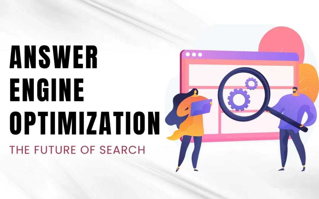 The Future of Search: Best Practices for Answer Engine Optimization (AEO)